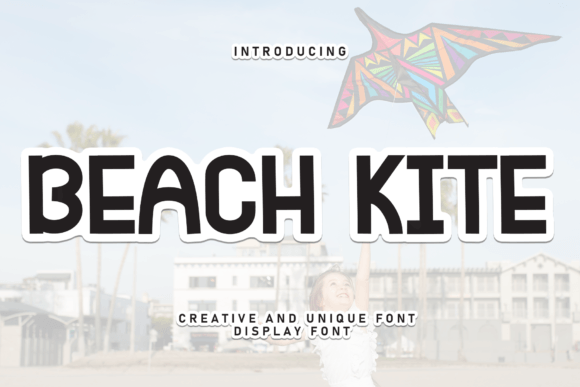 Beach Kite: A Friendly Handwritten Display Font for Campaigns