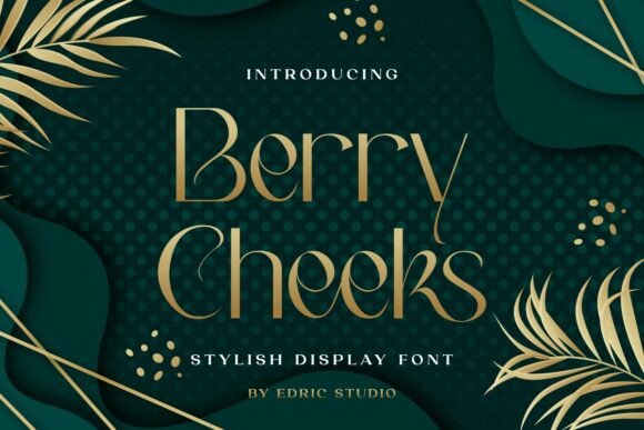 Berry Cheeks: The Perfect Display Typeface for Handmade Labels and Shop Branding