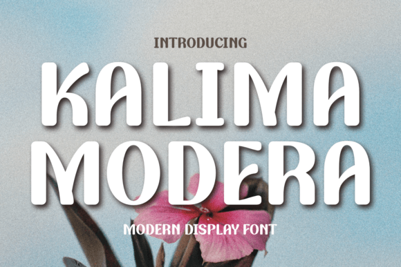 Kalima Modera: The Joyful Display Typeface for Modern Editorial Design