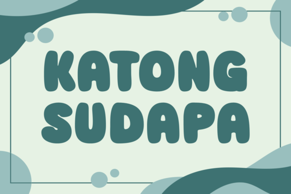 Katong Sudapa: The Friendly Typeface for Small Business Branding
