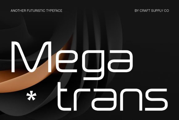 Megatrans: The Future-Ready Display Font for High-Impact Marketing